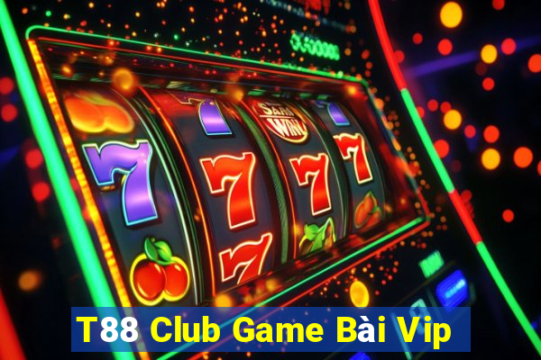 T88 Club Game Bài Vip