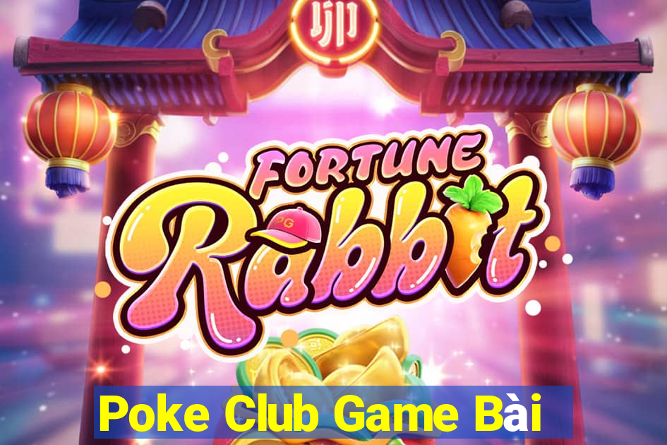 Poke Club Game Bài