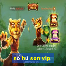 nổ hũ son vip