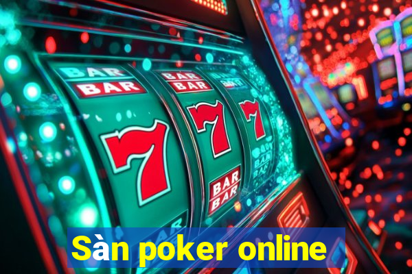 Sàn poker online