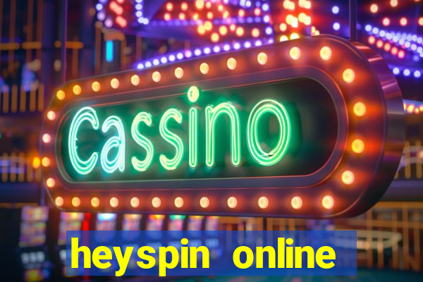 heyspin online casino review