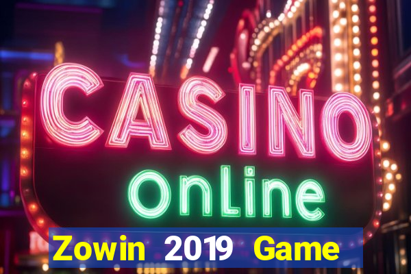 Zowin 2019 Game Bài Casino