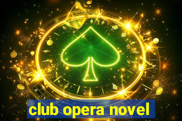 club opera novel