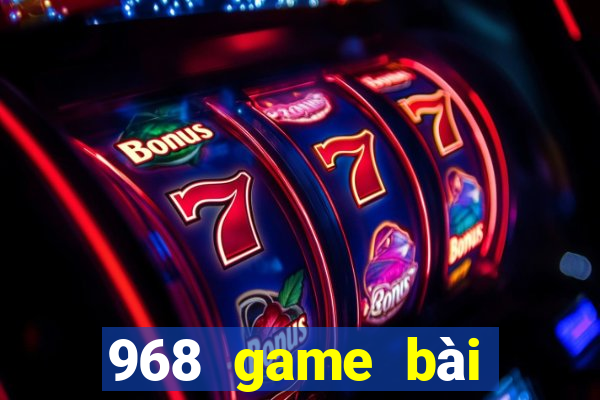 968 game bài Đăng nhập