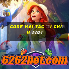 code hai tac đại chiến 2021