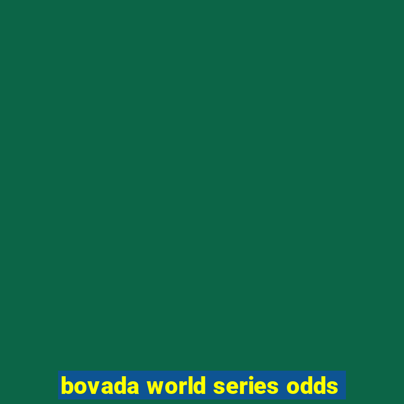 bovada world series odds