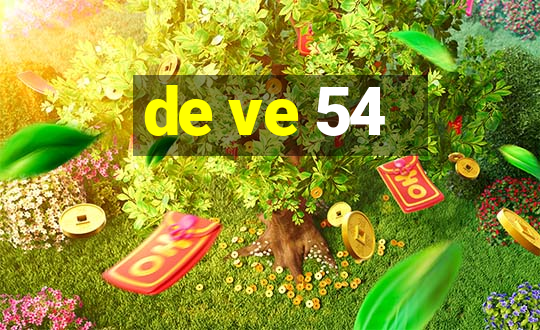 de ve 54