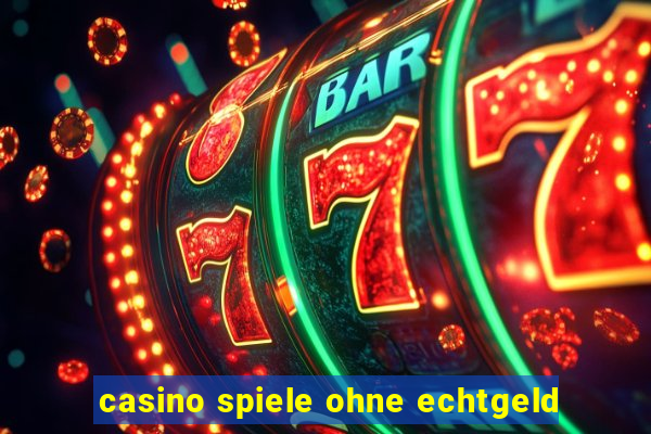 casino spiele ohne echtgeld