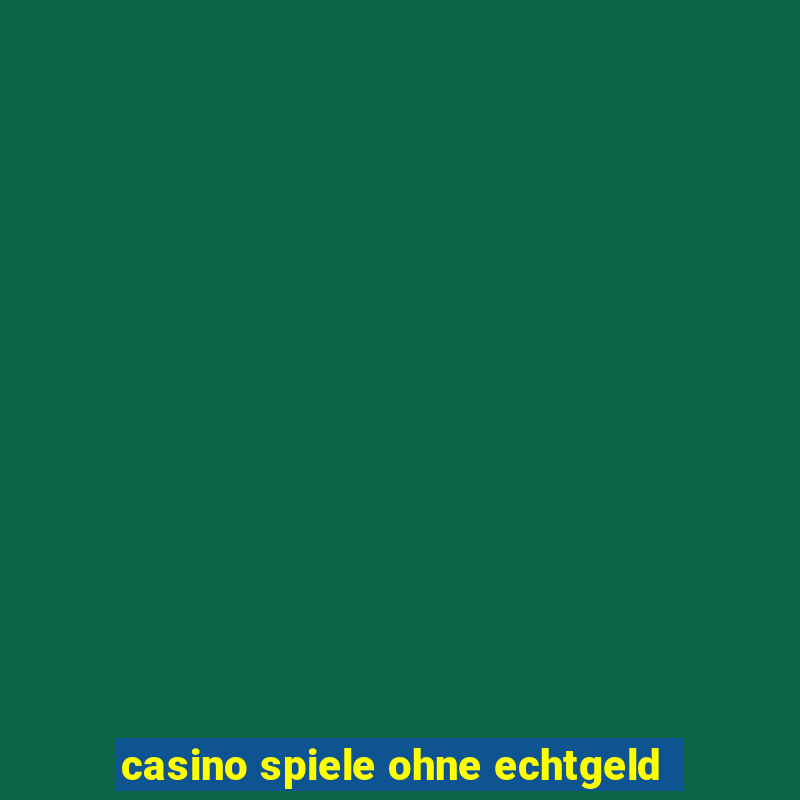 casino spiele ohne echtgeld