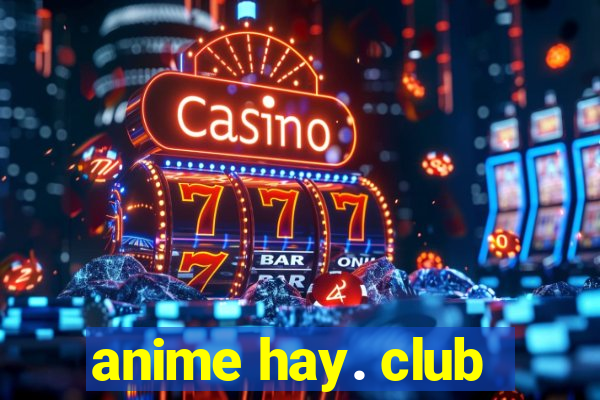 anime hay. club