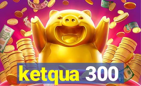 ketqua 300