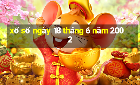 xổ số ngày 18 tháng 6 năm 2002