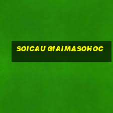 soicau giaimasohoc