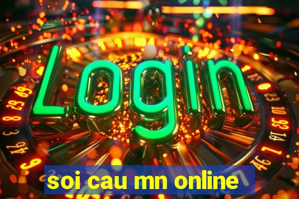 soi cau mn online