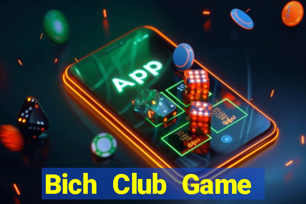 Bich Club Game Bài Vip Club Đổi Thưởng