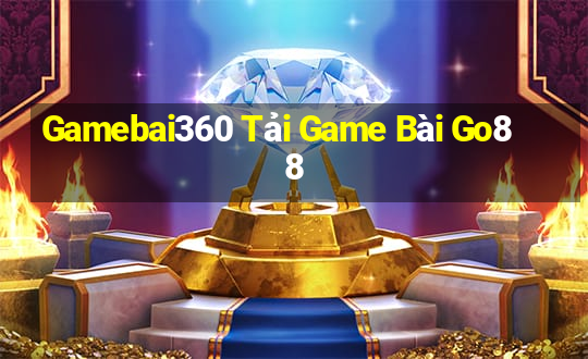 Gamebai360 Tải Game Bài Go88