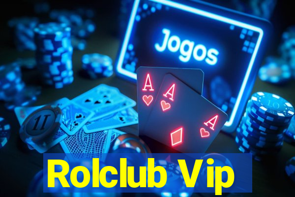 Rolclub Vip