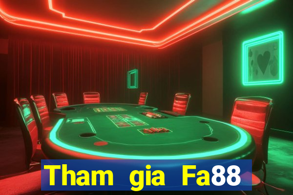 Tham gia Fa88 Tặng 188k