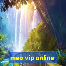 meo vip online