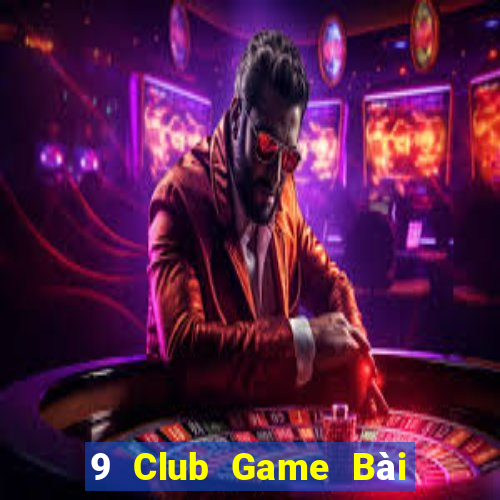 9 Club Game Bài Fa88 Apk