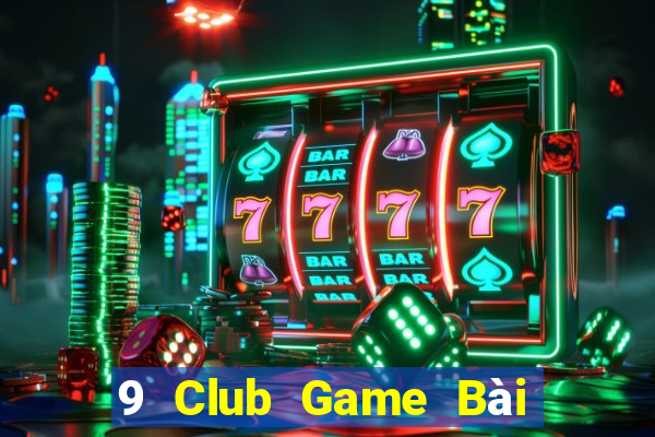 9 Club Game Bài Fa88 Apk