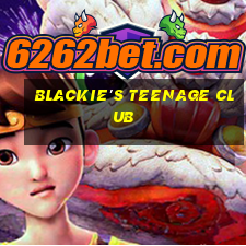 blackie's teenage club