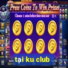 tại ku club