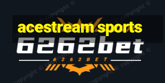 acestream sports