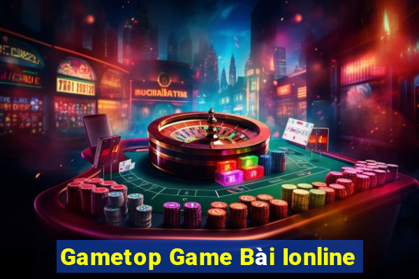 Gametop Game Bài Ionline