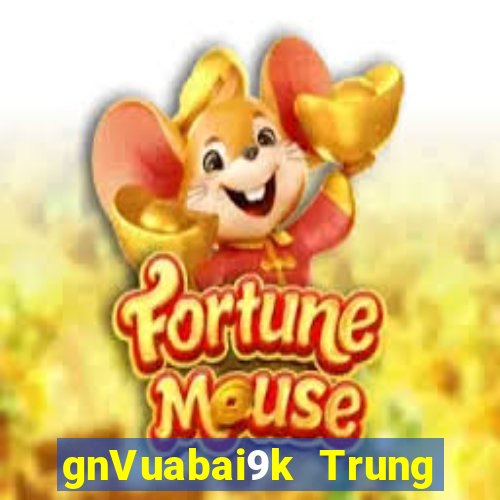 gnVuabai9k Trung tâm trò chơi