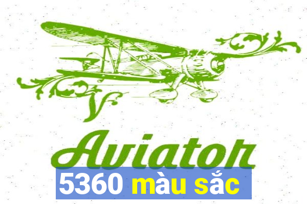 5360 màu sắc