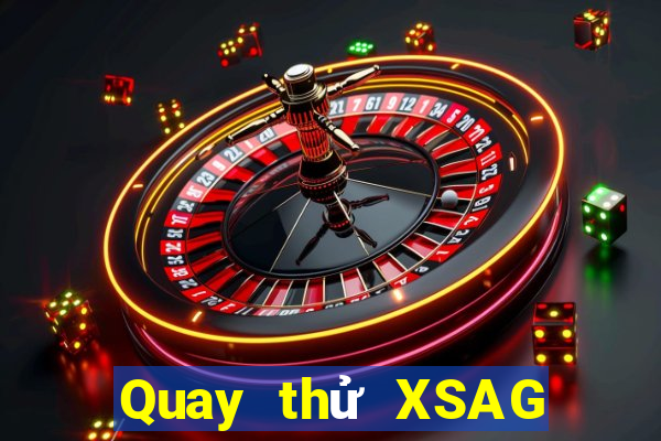 Quay thử XSAG thứ Ba