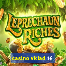 casino vklad 1€