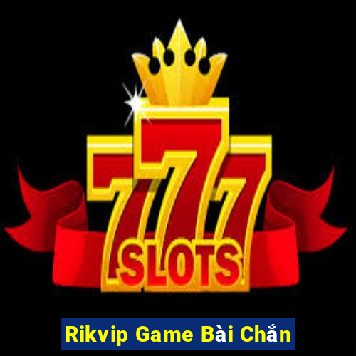 Rikvip Game Bài Chắn