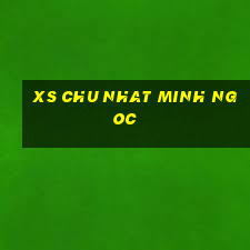 xs chu nhat minh ngoc