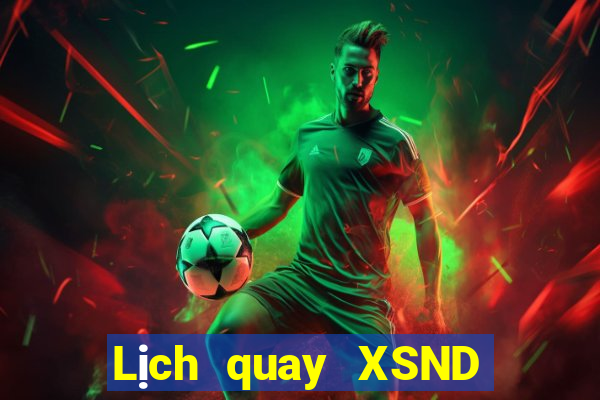 Lịch quay XSND ngày 23