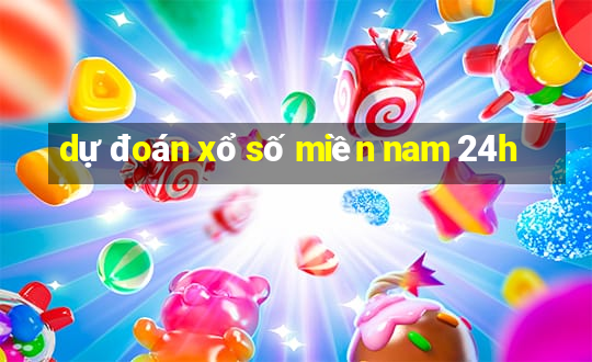 dự đoán xổ số miền nam 24h