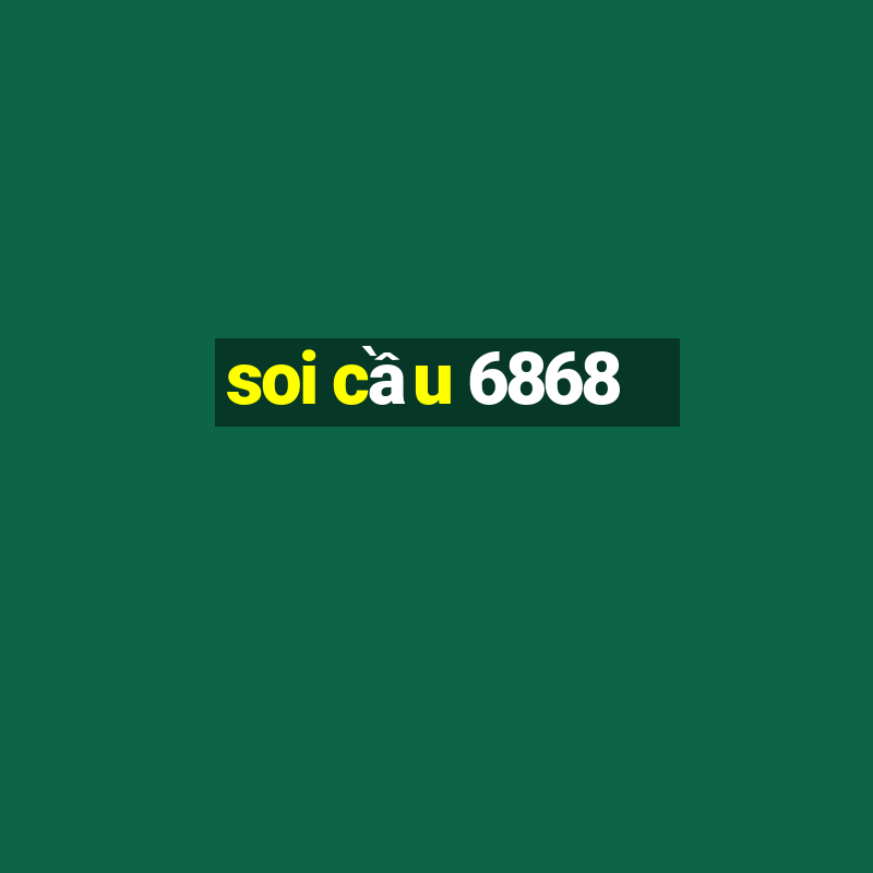 soi cầu 6868