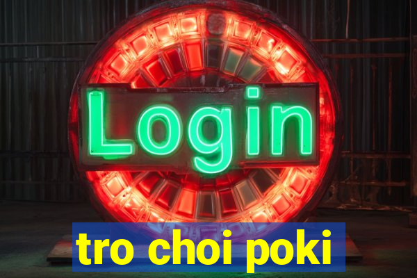 tro choi poki