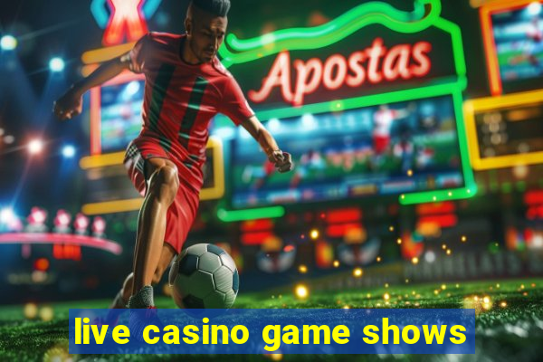 live casino game shows