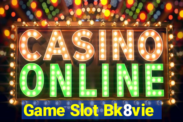 Game Slot Bk8vie