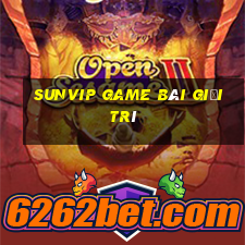 Sunvip Game Bài Giải Trí