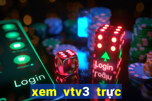 xem vtv3 trực tuyến bong đá