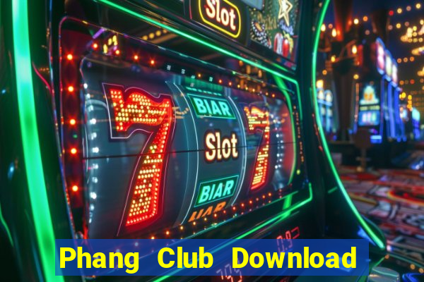 Phang Club Download Game Bài