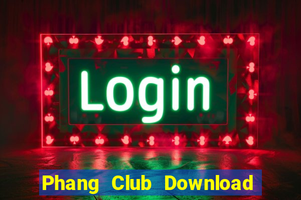 Phang Club Download Game Bài