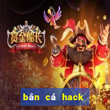 bắn cá hack full tiền