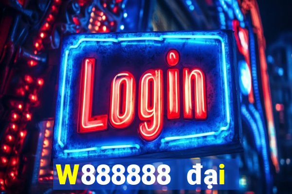 W888888 đại phát 8888 Tải về