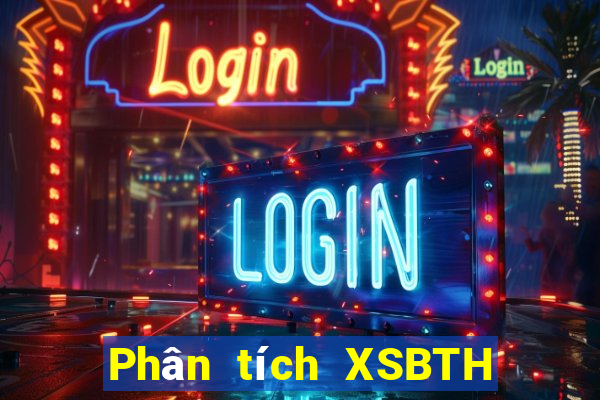 Phân tích XSBTH ngày 6