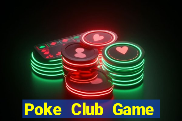 Poke Club Game Bài Đổi Thưởng Uy Tín