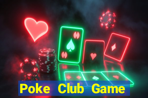 Poke Club Game Bài Đổi Thưởng Uy Tín